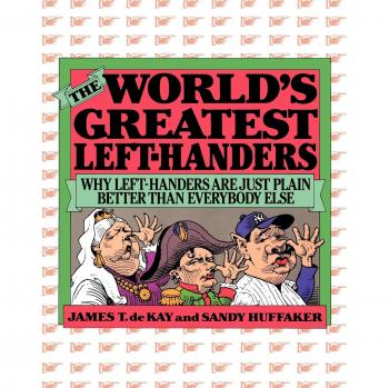 The Ultimate Guide to Left-Handed Excellence: Why Left-Handers Outshine Everyone Else by Sandy Huffaker