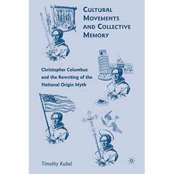 Cultural Movements and Collective Memory: Christopher Columbus and the Rewriting of the National Origin Myth