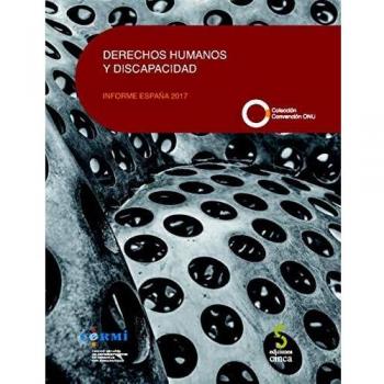DERECHOS HUMANOS Y DISCAPACIDAD: Informe España 2017