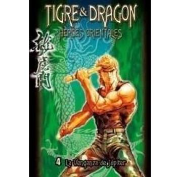Tigre y dragon - heroes orientales - 4 - venganza jupiter