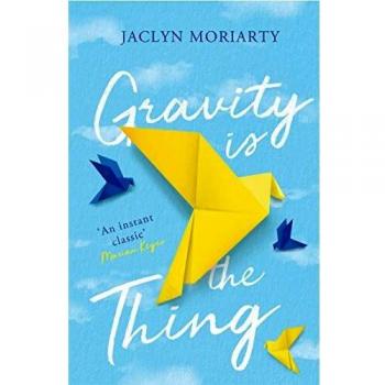 La Gravedad es lo Importante - Novela de Jaclyn Moriarty