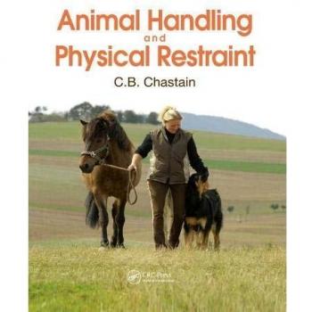 Animal Handling and Physical Restraint