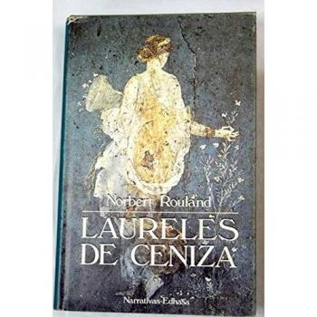 Laureles de ceniza - Norbert Rouland