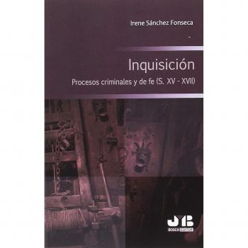 Inquisición. Procesos criminales y de fe