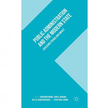 Public Administration and the Modern State: Assessing Trends and Impact