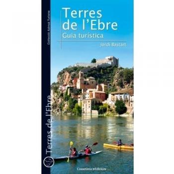 Terres De L'Ebre Guia Turística: 14 - Jordi Bastart I Cassé