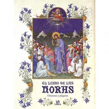 El Libro de las Horas: Oraciones y Plegarias