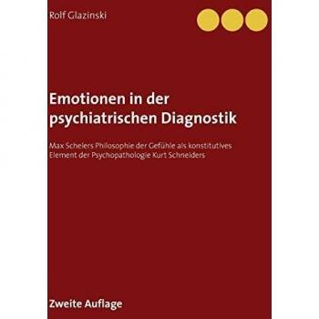 Diagnóstico Emocional en Psiquiatría: La Filosofía de las Emociones de Max Scheler como Elemento Fundamental en la Psicopatología por Kurt Schneider - Tapa Blanda