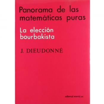 Panorama de las matemáticas puras: La elección bourbakista