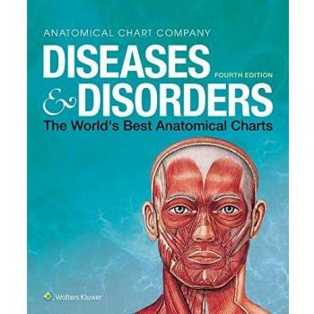 Anatomical Chart: Comprehensive Guide to Diseases and Disorders, 4th Edition