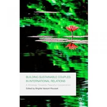 Building Sustainable Couples in International Relations: A Strategy Towards Peaceful Cooperation