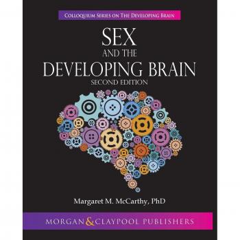 Sexo y el Cerebro en Desarrollo: Segunda Edición (Serie de Coloquios sobre el Cerebro en Desarrollo, 14) - Tapa Blanda