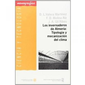 Los invernaderos de Almería: tipología y mecanización del clima