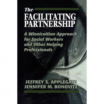 Facilitating Partnership: A Winnicottian Approach for Social Workers and Helping Professionals