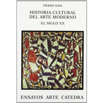 Historia cultural del arte moderno: El siglo XX