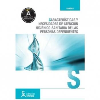 Características y necesidades de atención higiénico-sanitaria de las personas dependientes