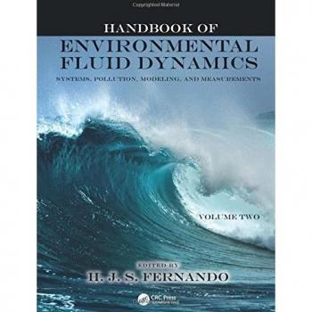 Handbook of Environmental Fluid Dynamics, Volume Two: Systems, Pollution, Modeling, and Measurements: 2