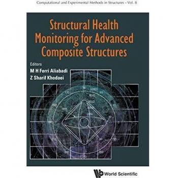 Monitoreo de Salud Estructural para Estructuras Compuestas Avanzadas (Métodos Computacionales y Experimentales en Estructuras, Volumen 8)