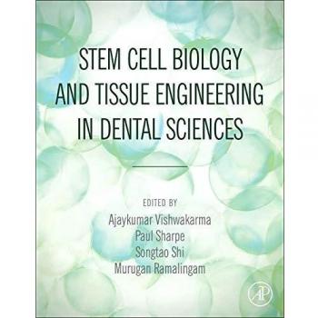Stem Cell Biology and Tissue Engineering in Dental Sciences