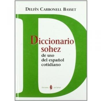 Diccionario sohez de uso del español cotidiano