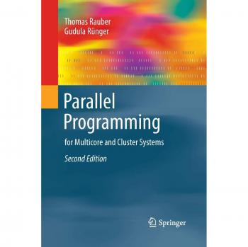 Parallel Programming for Multicore and Cluster Systems: Springer Edition