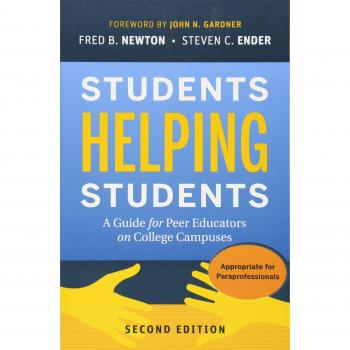 Students Helping Students: A Guide for Peer Educators on College Campuses, 2nd Edition