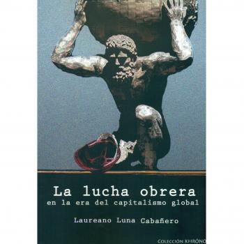 LA LUCHA OBRERA EN LA ERA DEL CAPITALISMO GLOBAL