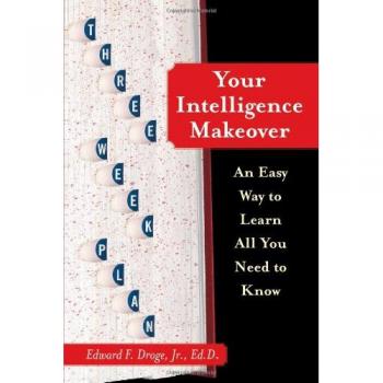Intelligence Makeover Guidebook: A Comprehensive Learning Resource by Edward F. Droge