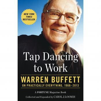 Baile de Zapatos: Warren Buffett sobre Prácticamente Todo, 1966-2013 - Carol Loomis