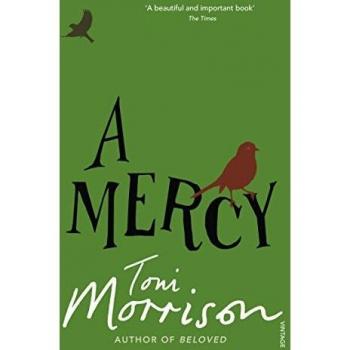 A Misericordia - Edición en Rústica de Toni Morrison