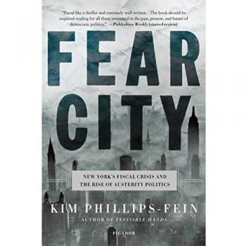 Fear City: New York's Fiscal Crisis and the Rise of Austerity Politics