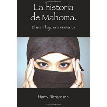 La historia de Mahoma. El islam bajo una nueva luz