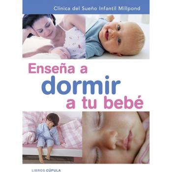 Enseña a dormir a tu bebé + CD