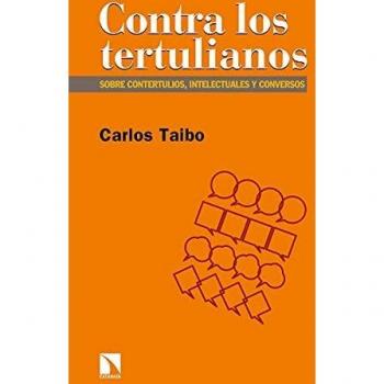 Contra los tertulianos: Contertulios, intelecturales y conversos: 13