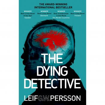 El detective moribundo de Leif G W Persson - Novela de misterio y crimen