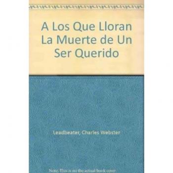 A los que lloran la muerte de un ser querido