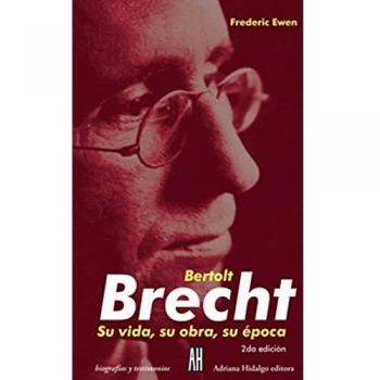 Bertolt Brecht Su Vida Su Obra Su