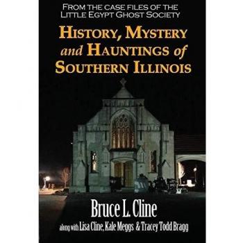 Southern Illinois History, Mystery, and Hauntings Book by Bruce L. Cline