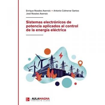 Sistemas electrónicos de potencia aplicados al control de la energía eléctrica