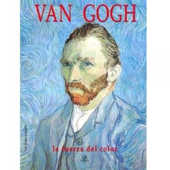 Van Gogh: La Fuerza del Color