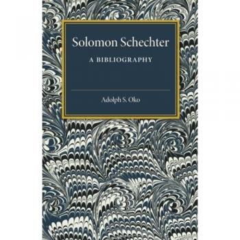 Bibliografía de Solomon Schechter: Edición Original