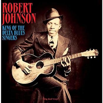 King Of The Delta Blues Singers - Robert Johnson