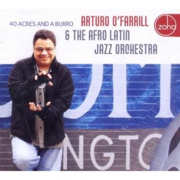 40 Acres and a Burro - Arturo O'farrill
