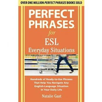 Perfect Phrases for ESL Everyday Situations: With 1,000 Phrases