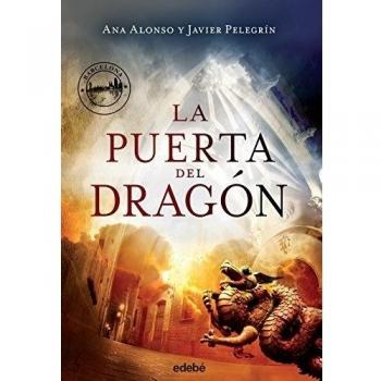 La Puerta del Dragón - Conejo Alonso, Ana Isabel; Pelegrín Martínez, Francisco Javier