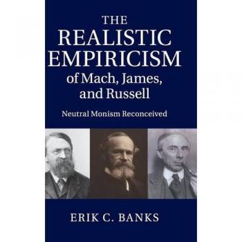 Empirismo Realista de Mach, James y Russell: Monismo Neutral Reconcebido - Tapa Dura por Erik C. Banks