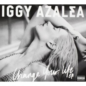 Change Your Life - Iggy Azalea