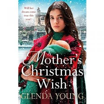 Deseo Navideño de una Madre: Una conmovedora saga festiva sobre familia, amor y sacrificio por Glenda Young