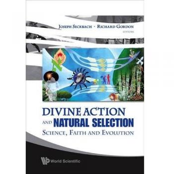 Scientific Exploration of Divine Action and Natural Selection