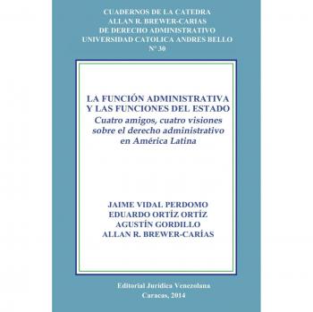 Libro: La Función Administrativa y las Funciones del Estado en América Latina - Cuatro Perspectivas sobre el Derecho Administrativo
